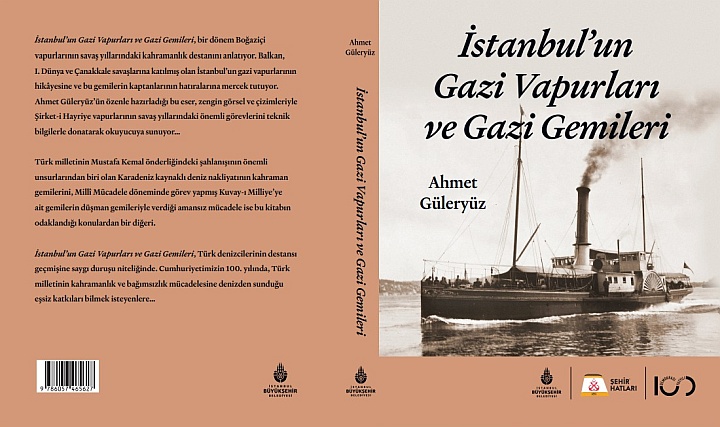 Şehir Hatları'ndan 'İstanbul'un Vapurları-Gazi Gemileri' Kitabı Çıktı